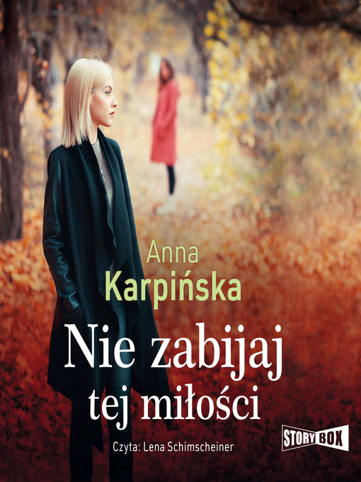 Title details for Nie zabijaj tej miłości by Anna Karpińska - Available